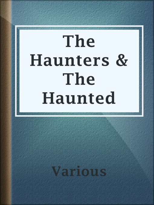 Title details for The Haunters & The Haunted by Various - Available